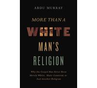 Abdu Murray More Than a White Man's Religion (Tascabile)