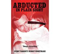 Abducted In Plain Sight [Edizione: Stati Uniti]