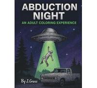 Abduction Night: An Adult coloring Experience