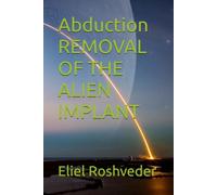 Abduction REMOVAL OF THE ALIEN IMPLANT: 54