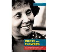 Abdul Alkalimat Kate Williams Roots and Flowers (Tascabile)