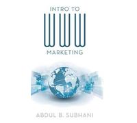 Abdul B Subhani Intro to WWW Marketing (Copertina rigida)