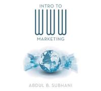 Abdul B Subhani Intro to WWW Marketing (Tascabile)