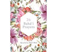 'Abdu'l -Bahá 26 Bahá'í Prayers by Abdu'l-Baha (Illustrated Bahai Pr (Tascabile)
