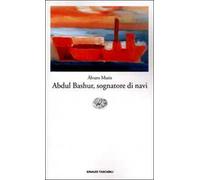 Abdul Bashur, sognatore di navi