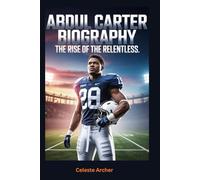 Abdul Carter Biography: The Rise of the Relentless