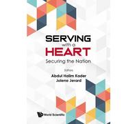 Abdul Halim Bin Abdul K Serving With A Heart: Securing The Fu (Copertina rigida)