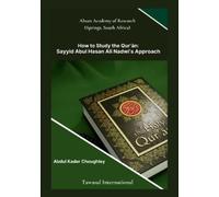 Abdul Kader Cho How to Study the Quran, Sayyid Abul Ali Hasan Nadwi' (Tascabile)