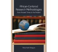 Abdul Karim Bangura African-Centered Research Methodologies (Tascabile)