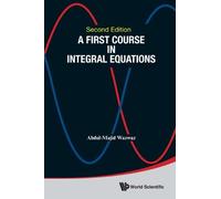 Abdul-majid Wazwaz First Course In Integral Equations, A (Copertina rigida)