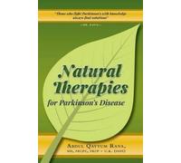 Abdul Qayyum Rana Natural Therapies for Parkinson's Disease (Tascabile)