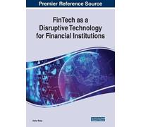 Abdul Rafay FinTech as a Disruptive Technology for Financial Institu (Tascabile)