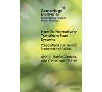 Abdul-Rahim Abdulai Christo How To Normatively Transform Food (Copertina rigida)