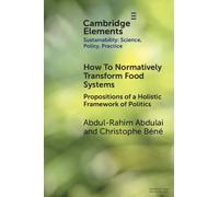 Abdul-Rahim Abdulai Christophe How To Normatively Transform Food Sy (Tascabile)