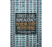 Abdul-Rahim Moh Street-Level Bureaucracy in Weak State Instit (Copertina rigida)
