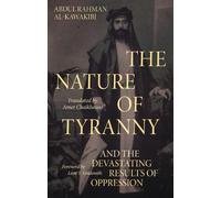 Abdul Rahman Al-Kawakibi The Nature of Tyranny (Copertina rigida)