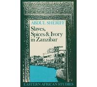 Abdul Sheriff Slaves, Spices and Ivory in Zanzibar (Tascabile)