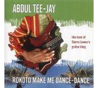 Abdul Tee-Jay & Rokoto - Rokoto Make Me Dance Dance