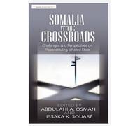 Abdulahi A. Osman Somalia at the Crossroads (Copertina rigida)