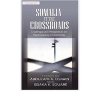 Abdulahi A. Osman Somalia at the Crossroads (Tascabile)