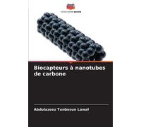 Abdulazeez Tunbosun Lawal Biocapteurs à nanotubes de carbone (Tascabile)