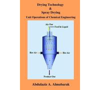 Abdulaziz A Almubarak Drying Technology & Spray Drying (Tascabile)