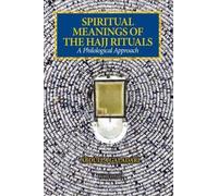 Abdulla Galadari Spiritual Meanings of the Hajj Rituals (Tascabile)