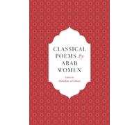 Abdullah al-Udhari Classical Poems by Arab Women (Copertina rigida)
