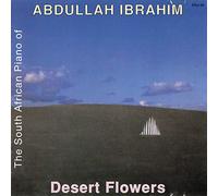Abdullah Ibrahim - Desert Flowers