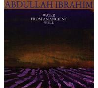 Abdullah Ibrahim - Water From An Ancient Well By Abdullah Ibrahim (2014-09-02)