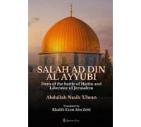 Khalifa Ezzat A Salah Ad Din Al Ayyubi Hero of the battle of Hattin (Tascabile)