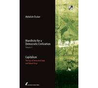 Abdullah Öcalan Capitalism (Tascabile) Manifesto for a Democratic Civilization