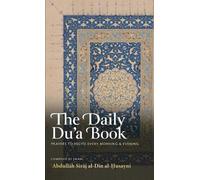 Abdullāh Siraj Al-Din Al-Husayni The Daily Du'a Book (Copertina rigida)