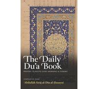 Abdullah Siraj Al-Din Al-Husayni The Daily Du'a Book (Tascabile)