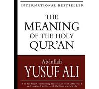 Abdullah Yusuf Ali The Meaning of the Holy Qur'an (Tascabile)