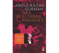 Abdulrazak Gurn Das verlorene Paradies: Roman. Nobelpreis für (Copertina rigida)