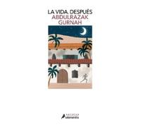 Abdulrazak Gurnah La vida, después / Afterlives (Tascabile)