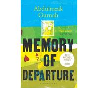 Abdulrazak Gurnah – Memory of Departure – Vincitore del Premio Nobel 2021 – Tascabile