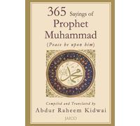 Abdur Raheem Kidwai 365 Sayings of Prophet Muhammad (Tascabile)