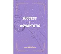 Abdur Rahman Sarwar Success is Asymptotic (Tascabile)