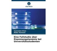 Abdur Rehman Sa Eine Fallstudie über Eisenmangelanämie bei Universit (Tascabile)