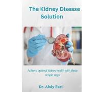 Abdy Fari The Kidney Disease Solution (Tascabile)