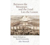 Abe Mezrich Between the Mountain and the Land is the Lesson (Tascabile)