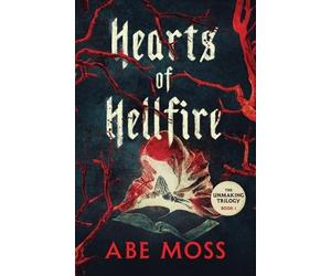 Abe Moss Hearts of Hellfire (Tascabile) Unmaking Trilogy