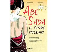 Abe Sada. Il fiore osceno