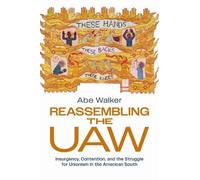 Abe Walker Reassembling the UAW (Tascabile)