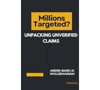Abebe-Bard Ai Woldemari Millions Targeted? Unpacking Unverified Clai (Tascabile)