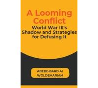 Abebe-Bard Ai Woldemariam A Looming Conflict (Tascabile) 1a