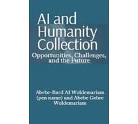 Abebe-Bard Ai Woldemariam AI and Humanity Collection (Tascabile) 1a