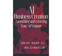 Abebe-Bard Ai Woldemariam AI Business Creation (Tascabile) 1a